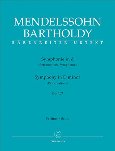 Symphonie D-Moll Op. 107 Ireformations-Symphonie/I. Bärenreiter Urtext. Partitur, Urtextausgabe: Kritischer Bericht (engl.)