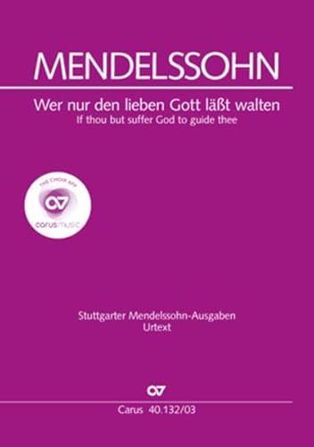 Wer nur den lieben Gott läßt walten (Klavierauszug): Choralkantate MWV A 7, 1829 von Carus Verlag