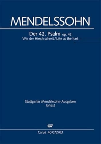 Wie der Hirsch schreit (Klavierauszug): Der 42. Psalm MWV A 15, 1837: Der 42. Psalm op. 42