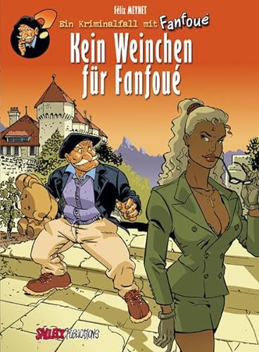 Fanfoue Band 2: Kein Weinchen für Fanfoue: Ein Kriminalfall mit Fanfoué (Fanfoué, 2)
