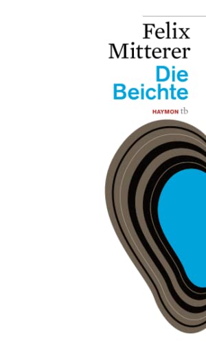 Die Beichte: Theaterstück (HAYMON TASCHENBUCH) von Haymon Verlag