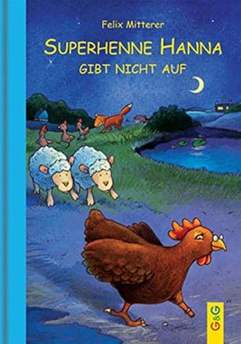 Superhenne Hanna gibt nicht auf von G & G Verlagsgesellschaft