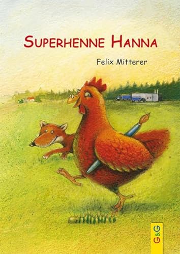 Superhenne Hanna: Ausgezeichnet mit dem Goldenen Buch, Ehrenliste zum Österreichischen Kinder- und Jugendbuchpreis 2003
