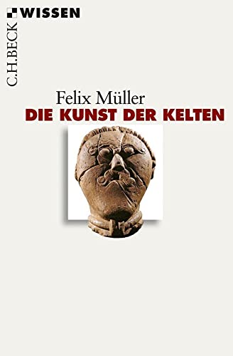 Die Kunst der Kelten (Beck'sche Reihe)