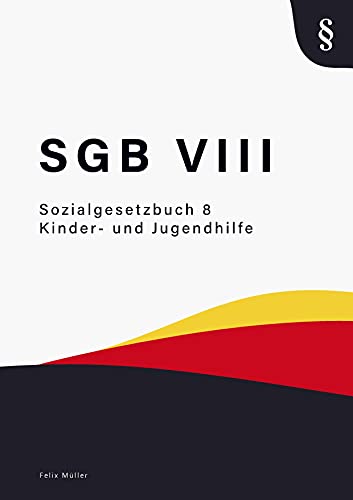 Sozialgesetzbuch 8: SGB VIII - Sozialgesetzbuch 8 Kinder- und Jugendhilfe von Bookmundo Direct