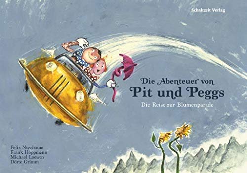 Die Abenteuer von Pit und Peggs: Die Reise zur Blumenparade