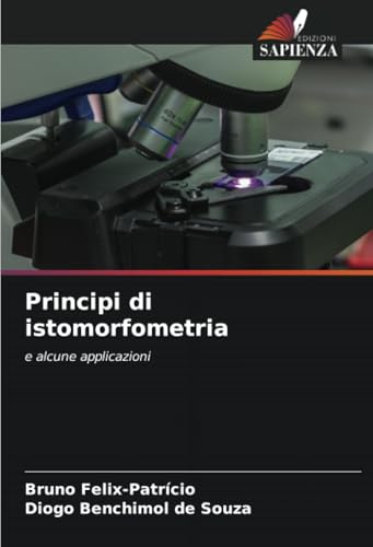 Principi di istomorfometria: e alcune applicazioni von Edizioni Sapienza