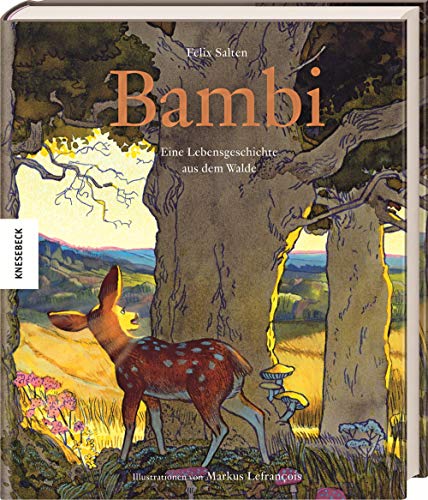 Bambi: Eine Lebensgeschichte aus dem Walde (Knesebeck Kinderbuch Klassiker: Ingpen)