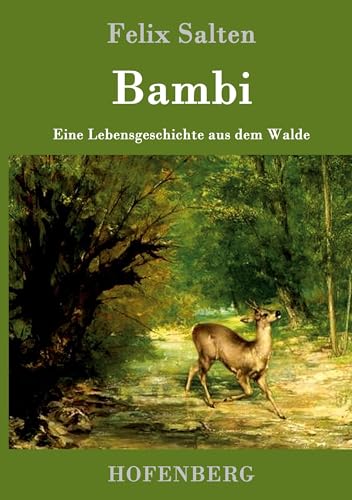 Bambi: Eine Lebensgeschichte aus dem Walde von Hofenberg