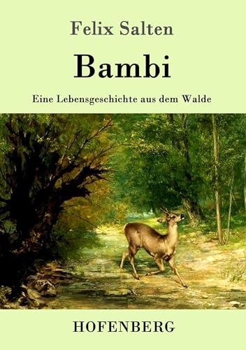 Bambi: Eine Lebensgeschichte aus dem Walde von Hofenberg