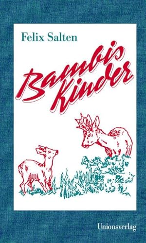 Bambis Kinder: Eine Familie im Walde: Eine Familie im Walde. Roman von Unionsverlag
