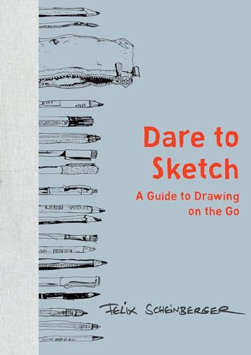 Dare to Sketch: A Guide to Drawing on the Go