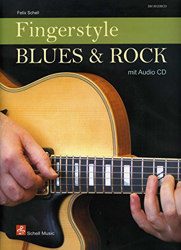 Fingerstyle Blues & Rock (Noten/ TAB/ CD): Solos for Guitar (Fingerpicking, Fingerstyle Gitarre: Akustische Gitarre)