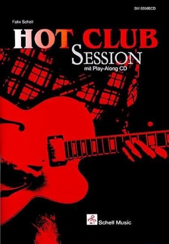 Hot Club Session (Noten/ TAB/ CD): mit Play-Along-CD (Jazz- Blues Gitarre: Jazzgitarre)