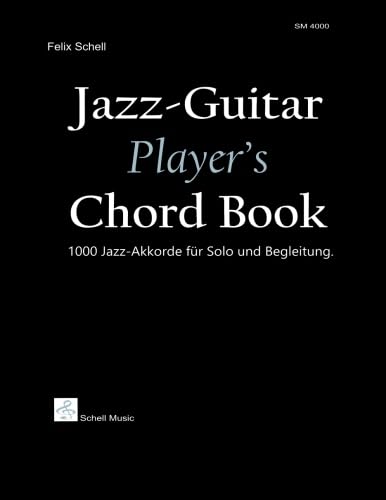 Jazz-Guitar Player's Chord Book: 1000 Jazz-Akkorde fuer Solo und Begleitung