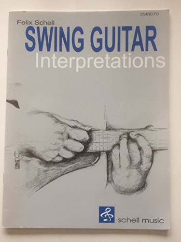 Swing Guitar Interpretations (mit Audio CD): Noten/ TAB/ CD (Jazz- Blues Gitarre: Jazzgitarre)