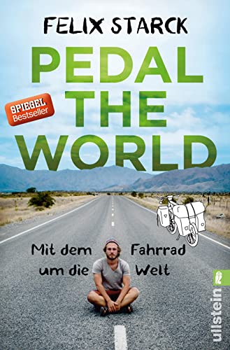 Pedal the World: Mit dem Fahrrad um die Welt von ULLSTEIN TASCHENBUCH