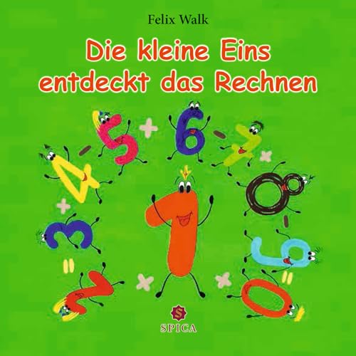 Die kleine Eins entdeckt das Rechnen von Spica Verlag GmbH