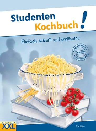 Studenten Kochbuch!: Einfach, schnell und preiswert