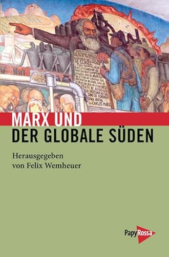 Marx und der globale Süden (Neue Kleine Bibliothek) von Papyrossa Verlagsges.