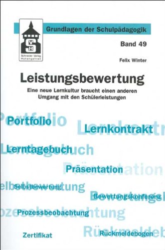 Leistungsbewertung: Eine neue Lernkultur braucht einen anderen Umgang mit den Schülerleistungen