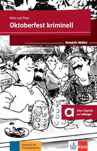 Oktoberfest kriminell: Lektüre mit Audios (Detektiv Müller) von Klett Sprachen GmbH