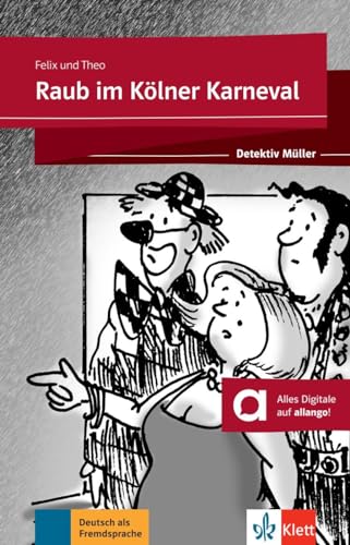 Raub im Kölner Karneval: Lektüre mit digitalen Extras (Detektiv Müller)