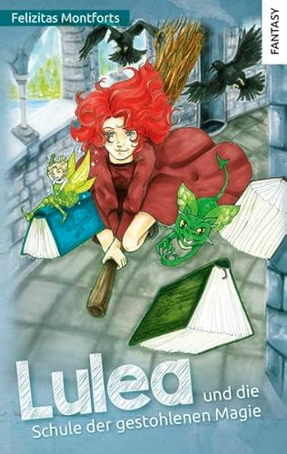Lulea und die Schule der gestohlenen Magie (Magische Hexenabenteuer, Band 2) von Wölfchen Verlag