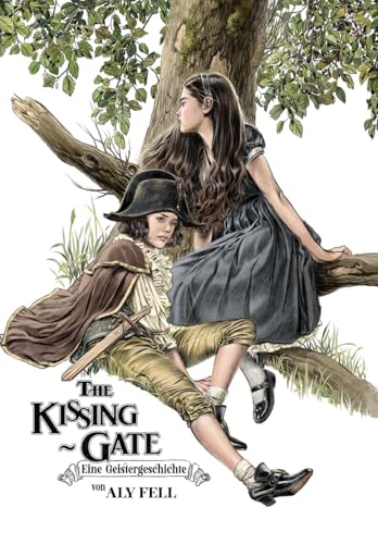 The Kissing Gate: Eine Geistergeschichte von Aly Fell von Skinless Crow