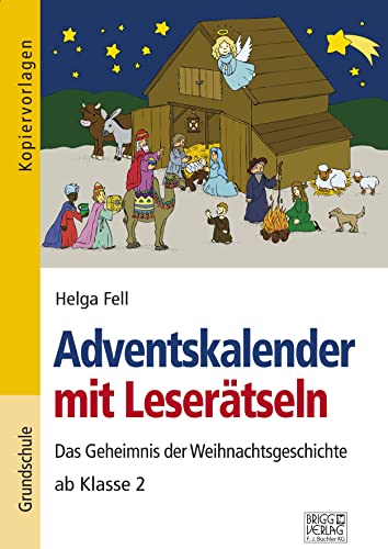 Adventskalender mit Leserätseln: Das Geheimnis der Weihnachtsgeschichte ab Klasse 2