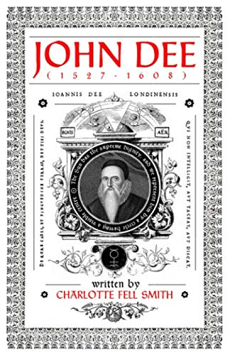 John Dee (1527 - 1608) von The Spear-Shaker Press
