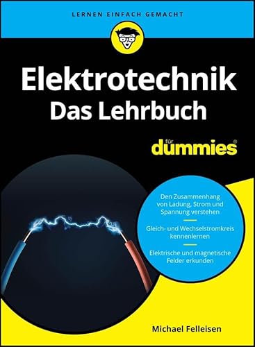 Elektrotechnik für Dummies. Das Lehrbuch von Wiley-VCH Dummies