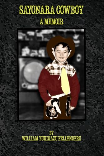 Sayonara Cowboy: A Memoir