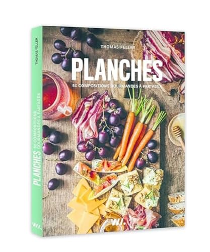 Planches - 50 compositions gourmandes à partager von WEBEDIA BOOKS