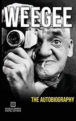 Weegee: The Autobiography