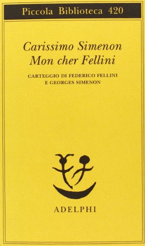 Carissimo Simenon-Mon cher Fellini. Carteggio (Piccola biblioteca Adelphi) von Adelphi