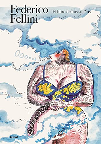 Federico. Fellini: El libro de mis sueños