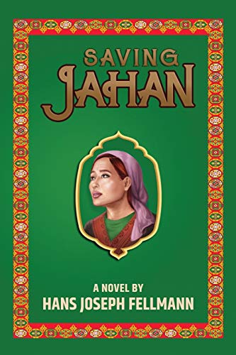 Saving Jahan: A Peace Corps Adventure Based on True Events von Russian Hill Press