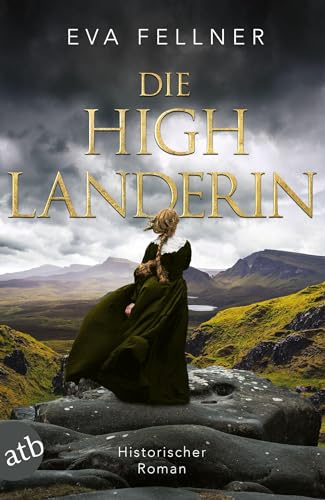 Die Highlanderin: Historischer Roman (Enja, Tochter der Highlands, Band 1) von Aufbau Tb