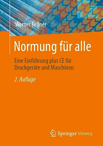 Normung für alle: Eine Einführung plus CE für Druckgeräte und Maschinen von Springer Vieweg