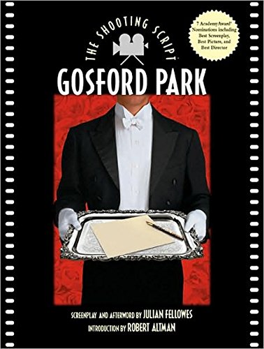 Gosford Park: The Shooting Script von Brand: Newmarket Press