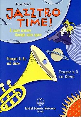 Jazztro Time!, für Trompete in B u. Klavier: A jazzy journey through outer space
