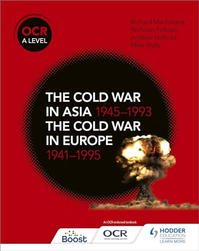OCR A Level History: The Cold War in Asia 1945–1993 and the Cold War in Europe 1941–1995 von Hodder Education