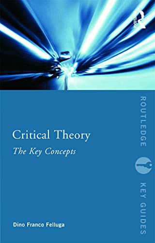 Critical Theory: The Key Concepts (Routledge Key Guides) von Routledge