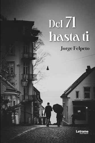 Del 71 hasta ti (Novela romántica, Band 1) Del 71 hasta ti (Novela romántica, Band 1) von Letrame