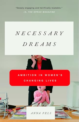 Necessary Dreams: Ambition in Women's Changing Lives von Anchor