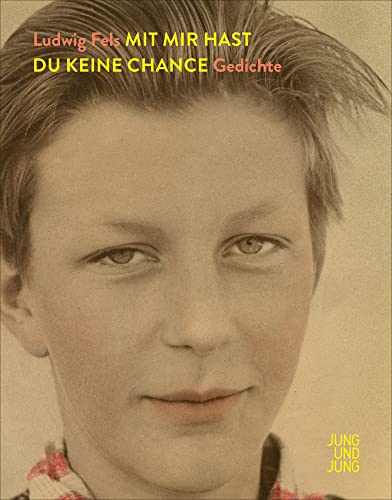 Mit mir hast du keine Chance: Gedichte 1973-2018 von Jung und Jung Verlag GmbH