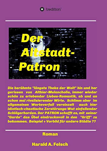 Der Altstadt - Patron von Düsseldorf: Hier geboren, gefördert aufgewachsen , sensationell erfolgreich