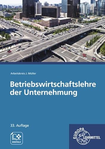 Betriebswirtschaftslehre der Unternehmung: mit Wirtschaftsgesetze Textsammlung (digitale Ausgabe) von Europa-Lehrmittel