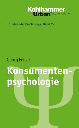 Konsumentenpsychologie (Grundriss der Psychologie, 25, Band 25)
